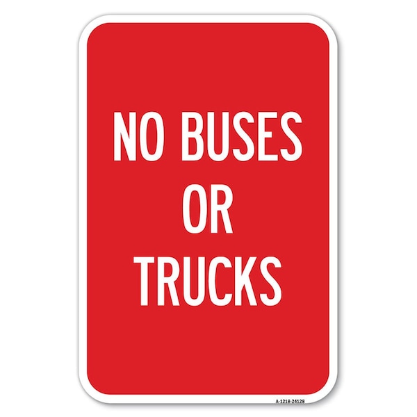Signmission Driveway Sign No Buses or Trucks Heavy-Gauge Aluminum Sign, 12" x 18", A-1218-24128 A-1218-24128 - main